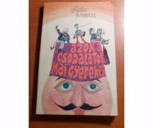 Aziz Nesin: Azok a csodálatos mai gyerekek