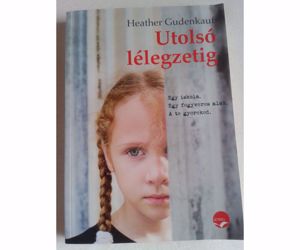 Heather Gudenkauf: Utolsó lélegzetig